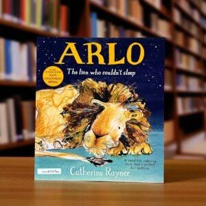 Arlo_The Lion Who Couldn't Sleep_Macmillan_Catherine Rayner_RDS_KWB58920