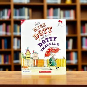 Tiny Miss Dott And Her Dotty Umbrella_Scholastic_Michelle Osment_RDS_KWB58985