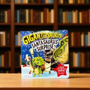 Gigantosaurus_Santasaurus Surprise_Flap Book_Amelia Warren_KWB59272
