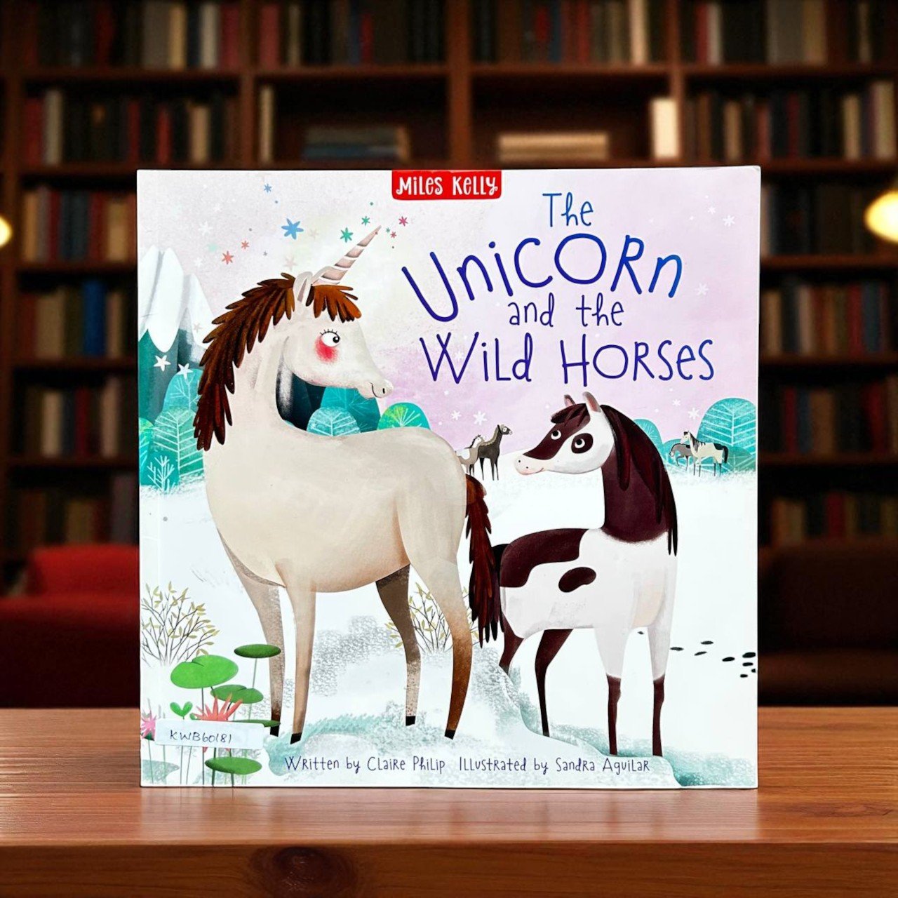 The Unicorn And The Wild Horses_Miles Kelly_Claire Philip_RDS_KWB60181