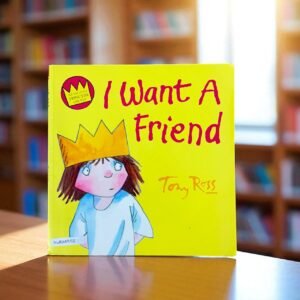 I Want A Friend_Tony Ross_RDS_KWB60355