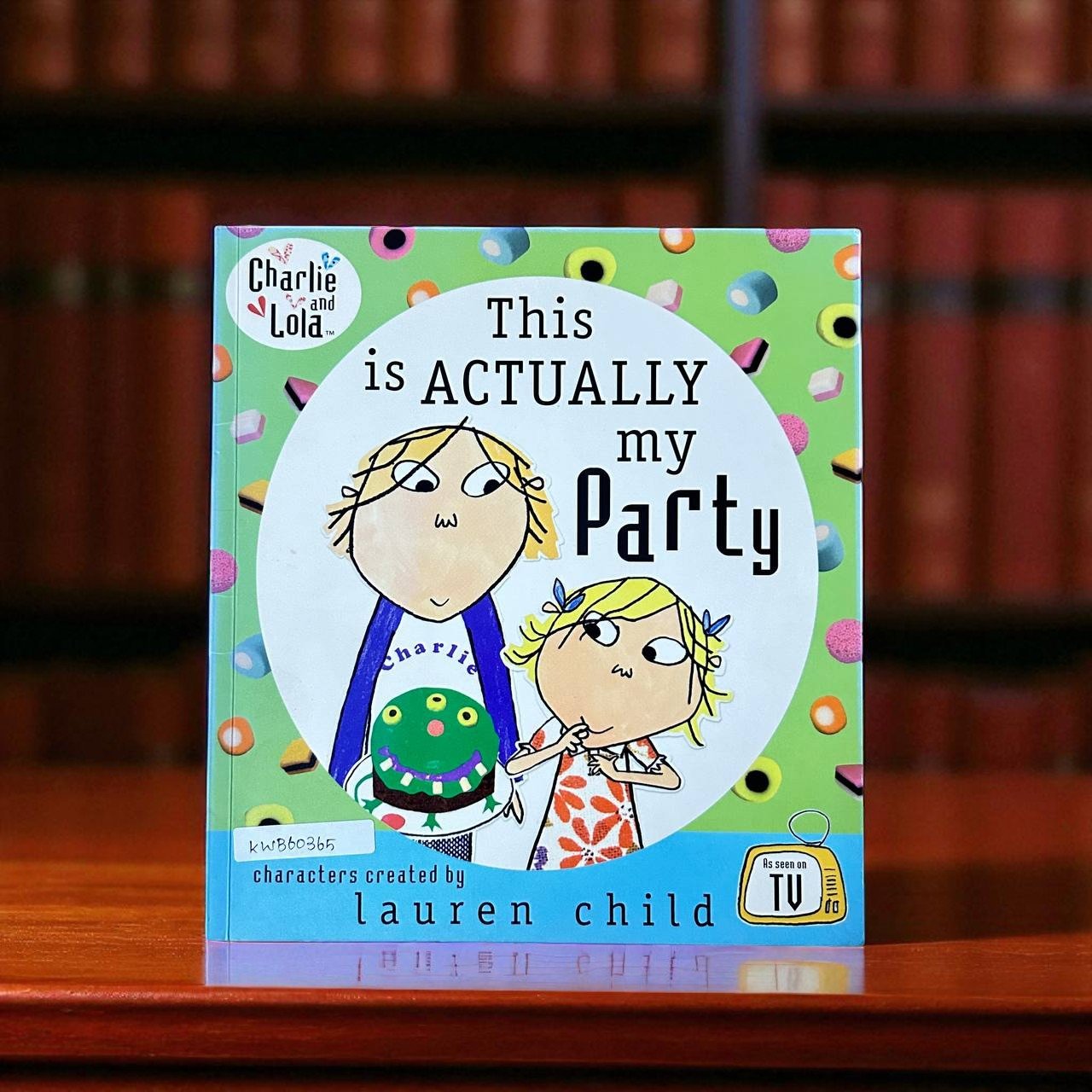 This Is Actually My Party_Charlie And Lola_Lauren Child_RDS_KWB60365