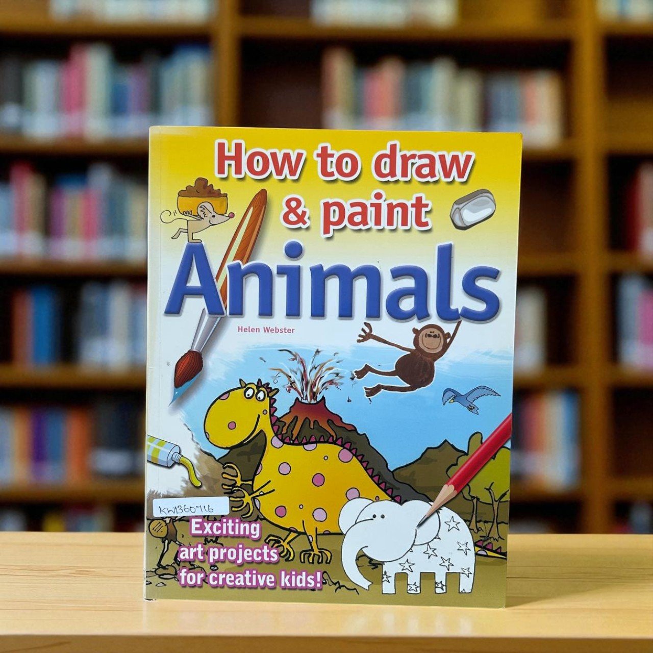 How To Draw & Paint Animals_Helen Webster_KWB60716