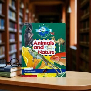 Animals And Nature_Scholastic First Encyclopedia_Scholastic_KWB60754