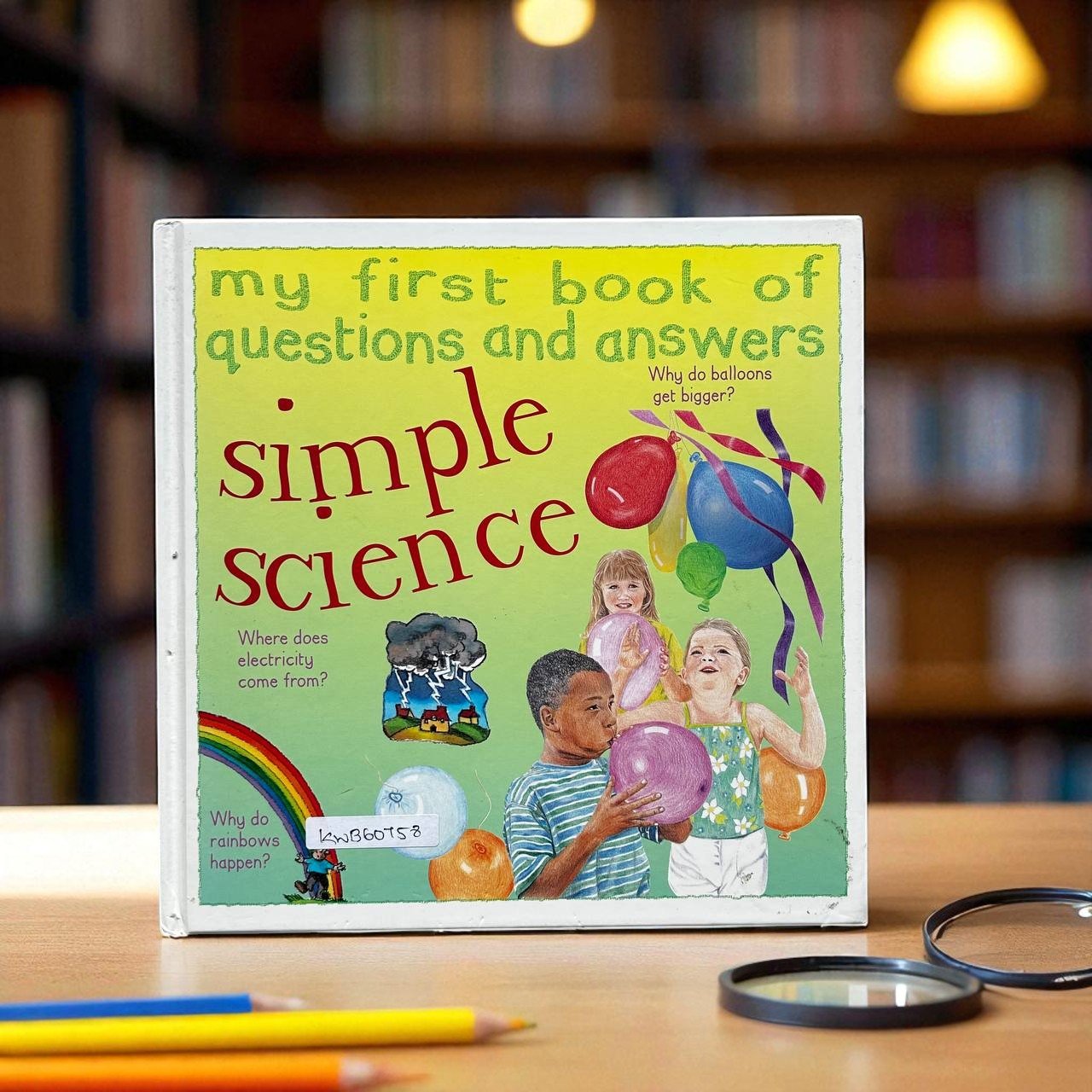 My First Book Of Questions And Answers Simple Science_Rosie Greenwood_KWB60758
