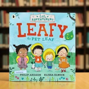 Leafy The Pet Leaf_Walker_Philip Ardagh_RDS_KWB62101