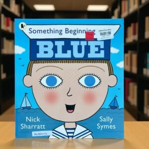 Something Beginning Blue_Walker_Nick Sharratt_RDS_KWB62104