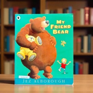 My Friend Bear_Walker_Jez Alborough_RDS_KWB62119