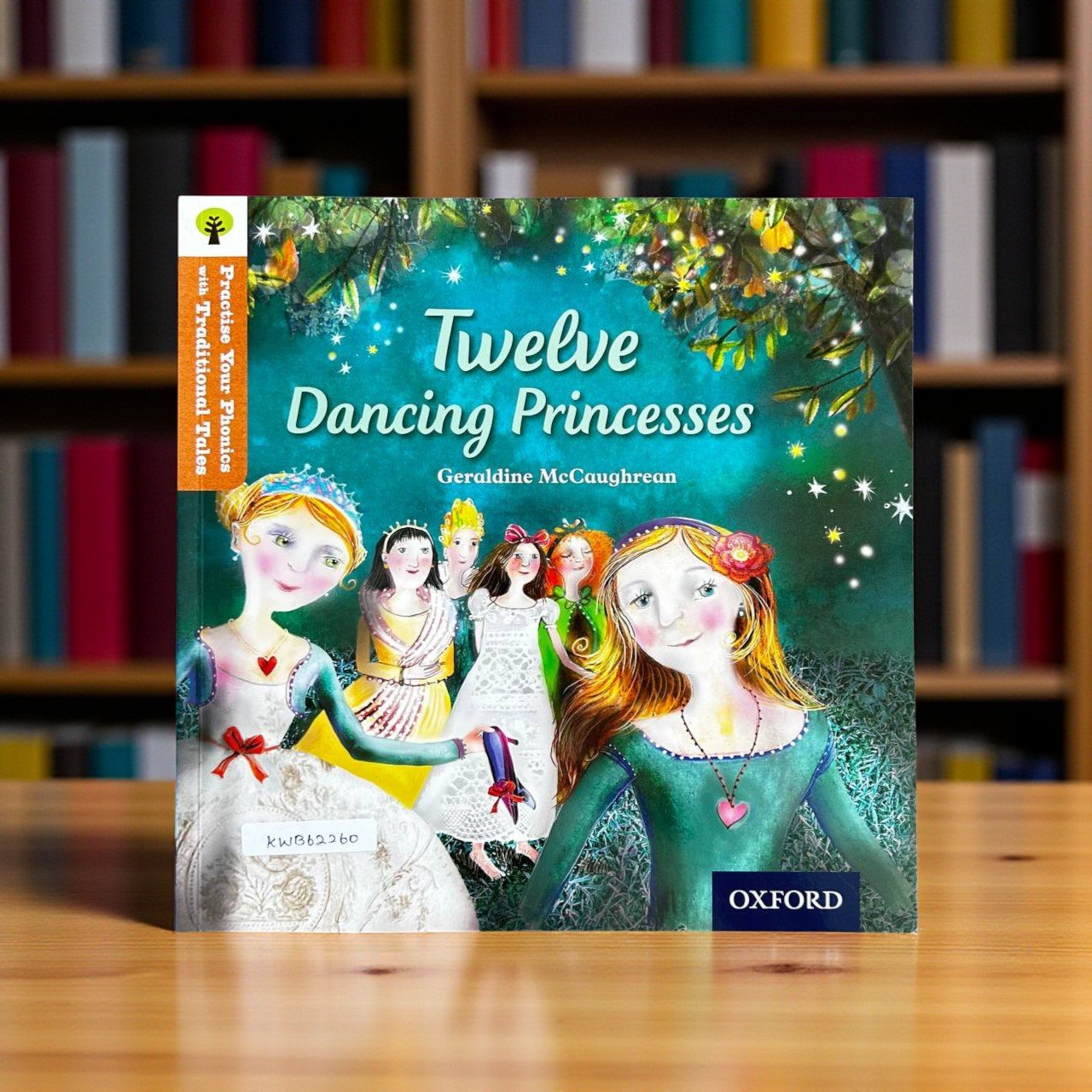 Twelve Dancing Princesses_Traditional Tales_Oxford_Geraldine McCaughrean_RDS_KWB62260