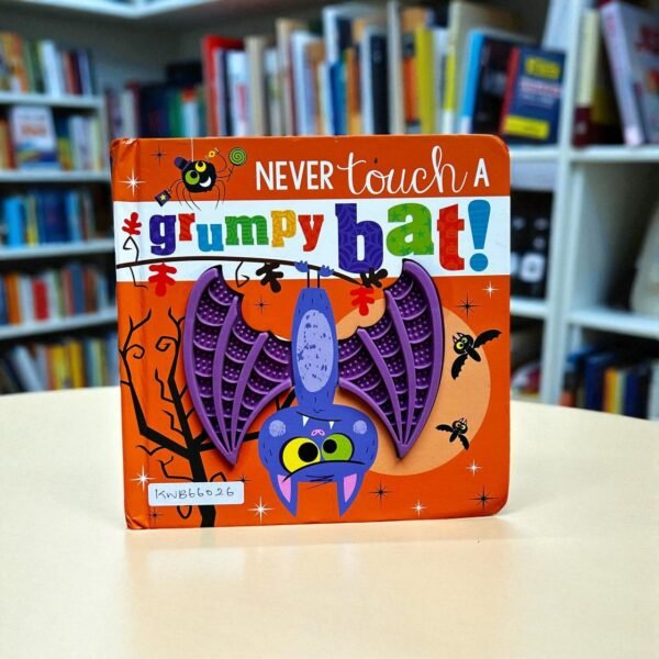 Never Touch A Grumpy Bat!_Touch And Feel Book_Make Believe Ideas ...