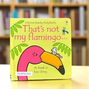 That's Not My Flamingo?_Touch And Feel Book_Usborne_KWB66368