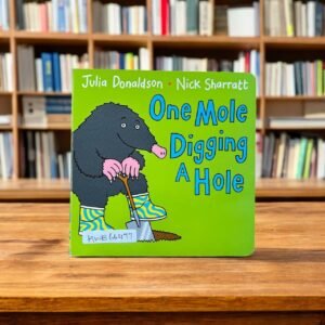 One Mole Digging A Hole_Julia Donaldson_KWB66477