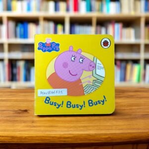 Busy! Busy! Busy!_Peppa Pig_Ladybird_KWB66525