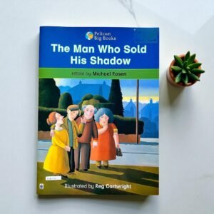 The Man Who Sold His Shadow_Pelican_Big Book_Michael Rosen_KWB61363