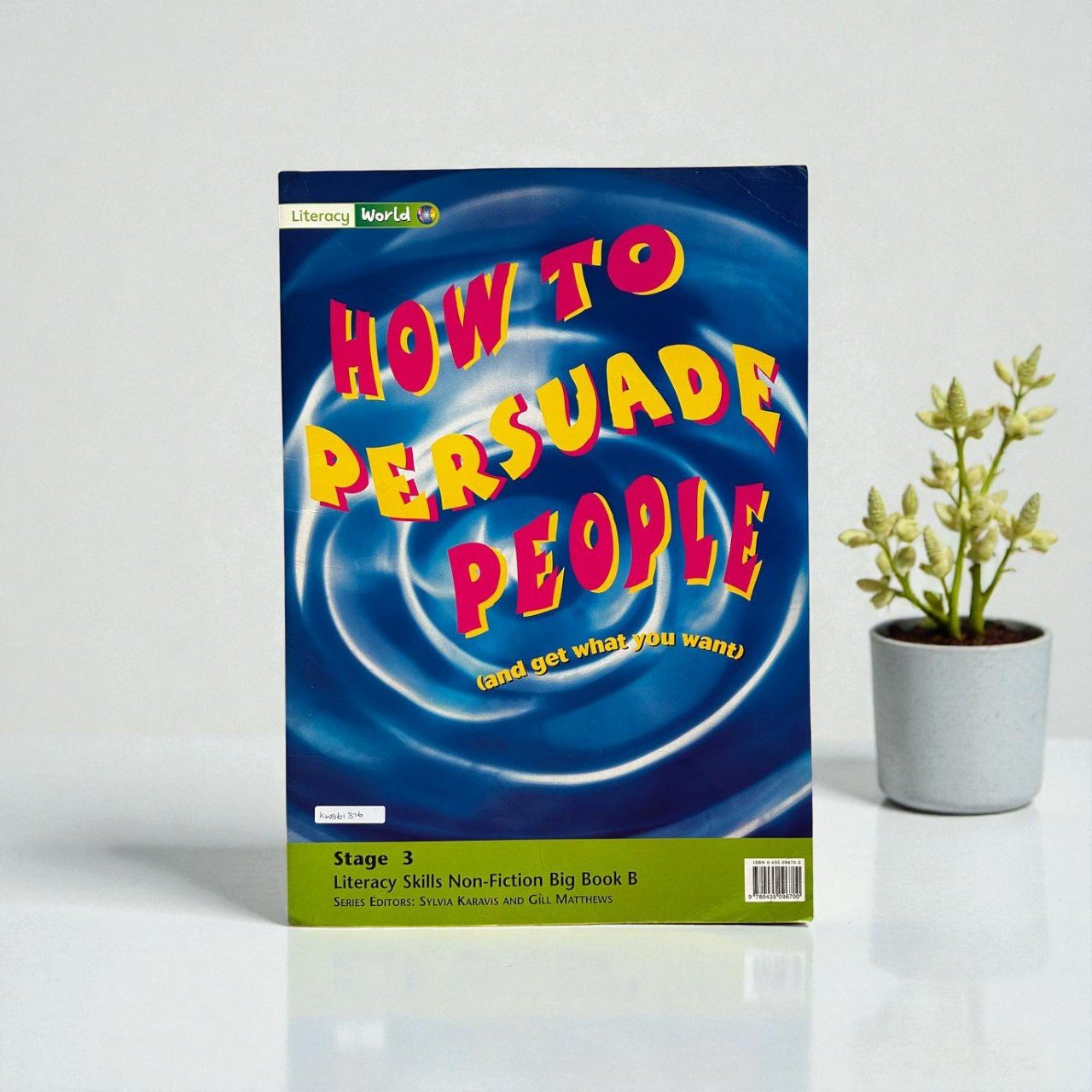 How To Persuade People (And Get What You Want) & The How, What & Why Of Mammals_Literacy World_Big Book_Sylvia Karavis_KWB61376