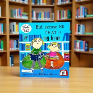 But Excuse Me That Is My Book_Charlie And Lola _Puffin_Lauren Child_RDS_KWB62307