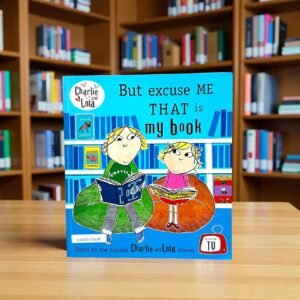 But Excuse Me That Is My Book_Charlie And Lola _Puffin_Lauren Child_RDS_KWB62308