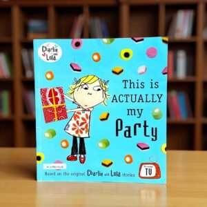 This Is Actually My Party_Charlie And Lola_Puffin_Lauren Child_RDS_KWB62309