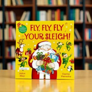 Fly,Fly,Fly Your Sleigh!_Macmillan_John Hay_RDS_KWB62405