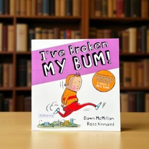 I've Broken My Bum!_Scholastic_Dawn McMillan_RDS_KWB62508