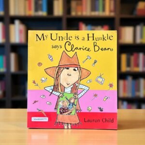 My Uncle Is A Hunkle Says Clarice Bean_Orchard_Lauren Child_RDL_KWB62599