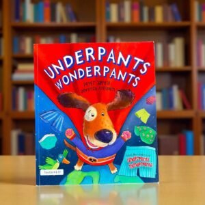 Underpants Wonderpants_Parragon_Peter Bently_RDS_KWB62635