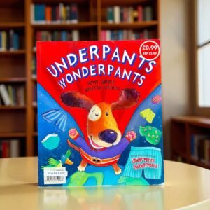 Underpants Wonderpants_Parragon_Peter Bently_RDS_KWB62636