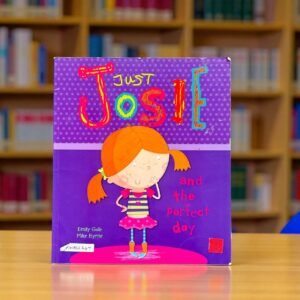 Just Josie And The Perfect Day_Parragon_Emily Gale_RDS_KWB62647