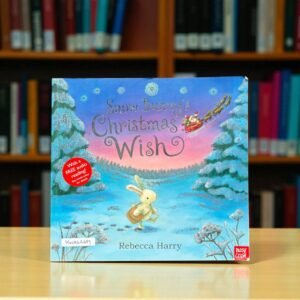 Snow Bunny's Christmas Wish_Nosy Crow_Rebecca Harry_RDS_KWB62689