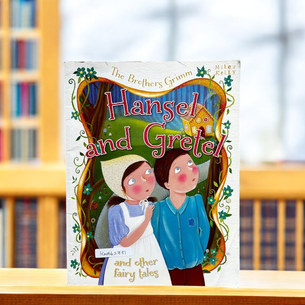 Hansel And Gretel And Other Rhymes_The Brothers Grimm_Used_Miles Kelly_RDM_KWB62731