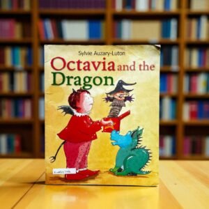Octavia And The Dragon_Used_Sylvie Auzary Luton_RDS_KWB62796