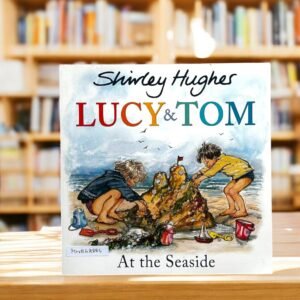 Lucy & Tom At The Seaside_Shirley Hughes_RDS_KWB62884