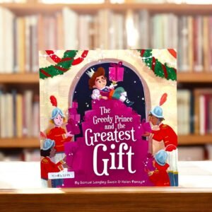 The Greedy Prince And The Greatest Gift_Samuel Langley Swain_RDS_KWB62888