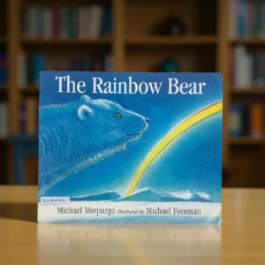 The Rainbow Bear_Michael Morpurgo_RDS_KWB63071