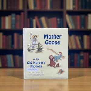 Mother Goose Or The Old Nursery Rhymes_Used_Kate Greenaway_BTS_KWB63568