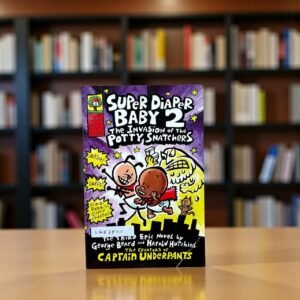Super Diaper Baby 2 The Invasion of the Potty Snatchers _Dav Pilkey _KWB65311
