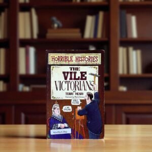 The Vile Victorians_Horrible Histories_Terry Deary_KWB65364