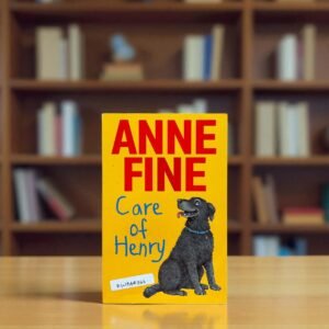 Care Of Henry_Anne Fine_Walker _KWB65366