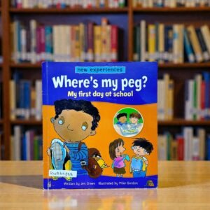 Where's My Peg? My First Day At School_Jen Green_KWB64333