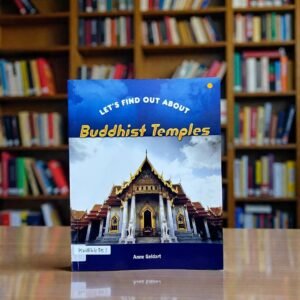 Buddhist Temples_Let's Find Out About_Anne Geldart_KWB64351