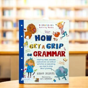 How To Get A Grip On Grammar_Simon Cheshire_KWB64503