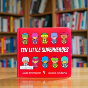 Ten Little Superheroes_Mike Brownlow_KWB67910