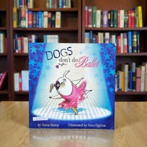 Dogs Don't Do Ballet_Simon And Schuster_Anna Kemp_RDS_KWB68467
