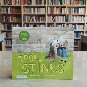 Troll Stinks_Andersen Press_Jeanne Willis_RDS_KWB68633
