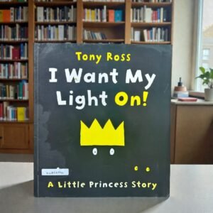 I Want My Light On_Little Princess_Tony Ross_RDS_KWB68804