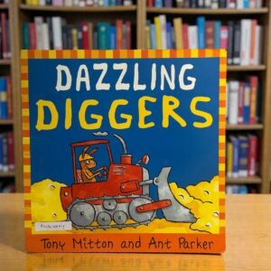 Dazzling Diggers_Amazing Machines_Tony Mitton_RDS_KWB68859
