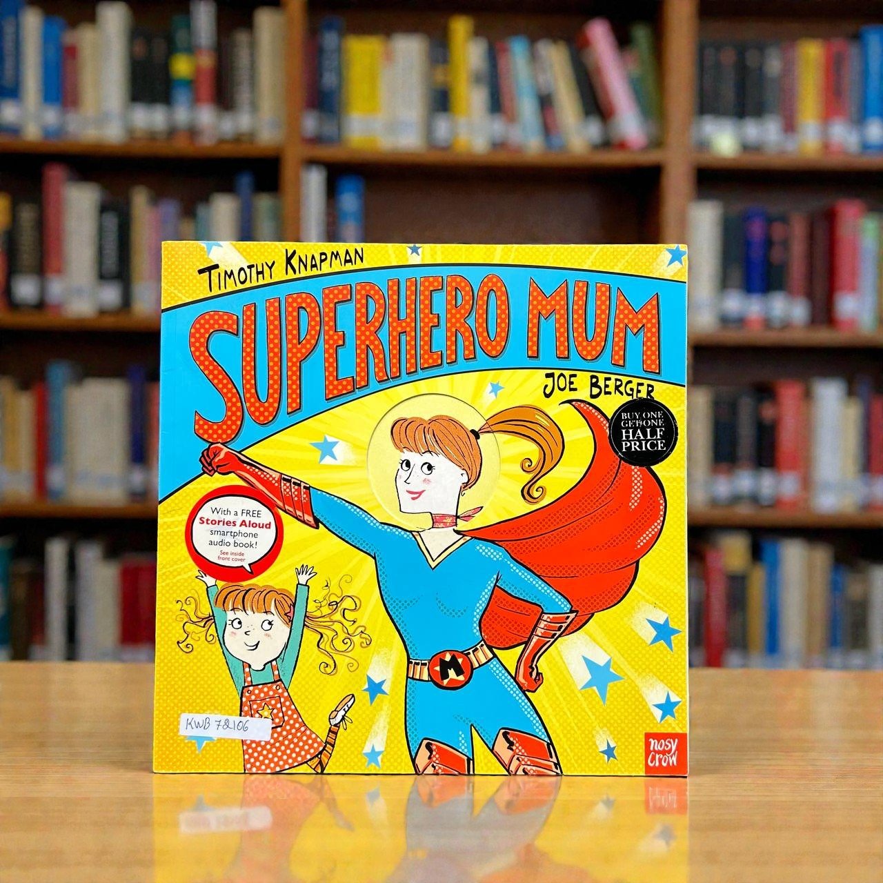 Superhero Mum_Nosy Crow_Timothy Knapman_RDS_KWB72106