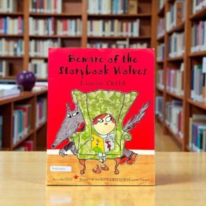 Beware Of The Storybook Wolves_Hodder Children_Lauren Child_RDS_KWB72359