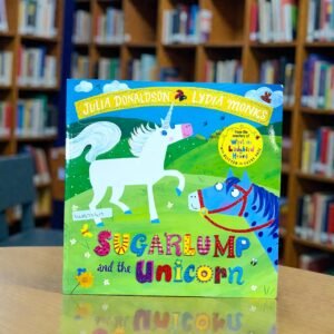 Sugarlump And The Unicorn_With Glitter_Julia Donaldson_KWB72417