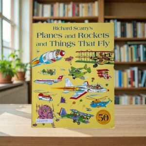Planes And Rockets And Things That Fly_Richard Scarry_KWB69779